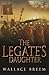 The Legate's Daughter: A Novel