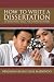 How to Write a Dissertation: An Instructional Manual for Dissertation Writers.
