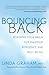 Bouncing Back: Rewiring Your Brain for Maximum Resilience and Well-Being
