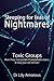 Sleeping for fear of nightmares: Toxic Groups How They Manipulate & Perpetrate Abuse & How You Can Recover