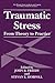 Traumatic Stress: From Theory to Practice (Springer Series on Stress and Coping)