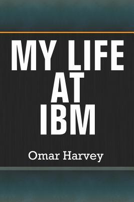My Life at IBM (Paperback)