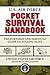 U.S. Air Force Pocket Survival Handbook: The Portable and Essential Guide to Staying Alive
