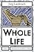 The Whole of Life