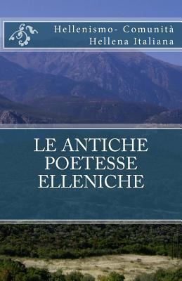 Le Antiche Poetesse Elleniche (Italian Edition)