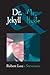 Dr. Jekyll and Mr. Hyde