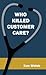 Who Killed Customer Care?