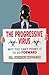The Progressive Virus: Why You Can't Permit It to Go Forward