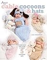 Cable Cocoons & Hats Cable Cocoons & Hats