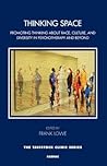 Thinking Space: Promoting Thinking about Race, Culture and Diversity in Psychotherapy and Beyond Thinking Space: Promoting Thinking about Race, Culture and Diversity in Psychotherapy and Beyond