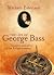 The Life of George Bass: Surgeon and sailor of the Enlightenment