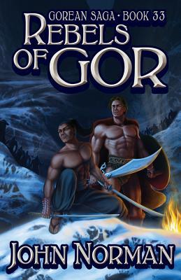 Rebels of Gor  (Gor, #33)