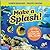 Make a Splash!: A Kid's Guide to Protecting Our Oceans, Lakes, Rivers, & Wetlands