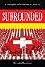 Surrounded: A Story of Swit...