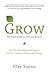 Grow: The Field Guide to Personal Growth