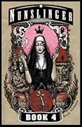 Nunslinger, Book 4: The Habits of Strangers