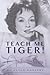 Teach Me Tiger! by April Stevens