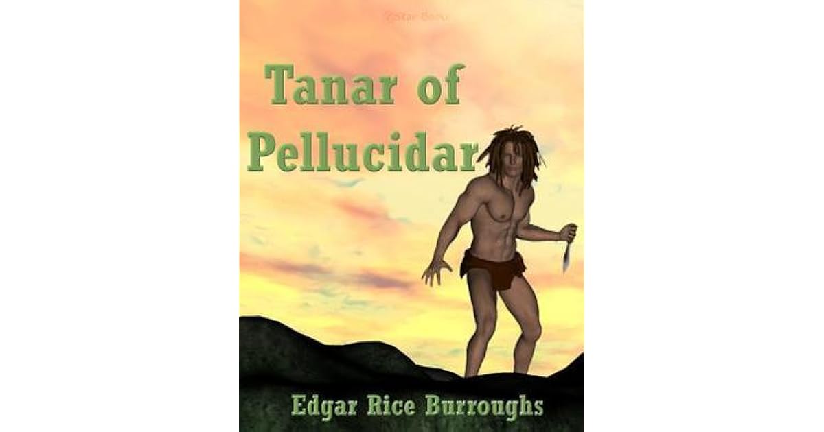 Tanar of Pellucidar by Edgar Rice Burroughs