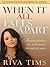 When It All Falls Apart: Find Healing, Joy and Victory Through the Pain