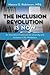 The Inclusion Revolution Is Now: An Innovative Framework for Diversity and Inclusion in the Workplace