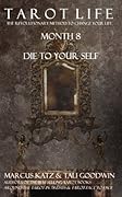 Tarot Life Book 8: Die To Your Self