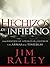 Hechizos del infierno: Cómo identificar, llevar cautivas y disipar las armas de la oscuridad (Spanish Edition)