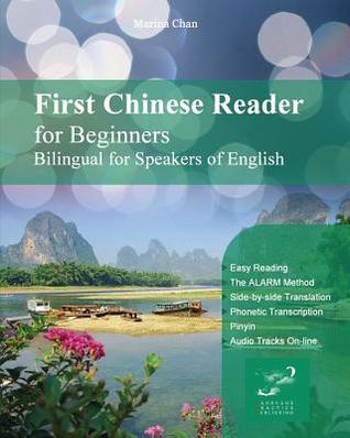 First Chinese Reader for Beginners: bilingual for speakers of English (Graded Chinese Readers) (English and Chinese Edition)