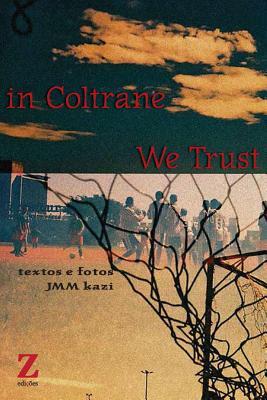 In Coltrane We Trust