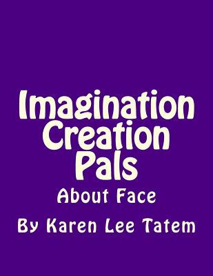 Imagination Creation Pals: About Face