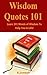 Wisdom Quotes 101: Learn 101 Words Of Wisdom To Help You In Life!