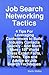 Job Search Networking Tactics - 4 Tips for Leveraging Conferences to Build Industry Contacts Quickly - And Much More - 187 World Class Expert Facts, Hints, Tips and Advice on Job Search Techniques
