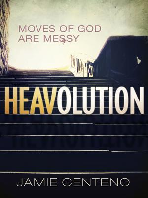 Heavolution: Moves of God Are Messy (Kindle Edition)