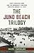 The Juno Beach Trilogy: Fir...