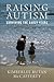 Raising Autism: Surviving t...