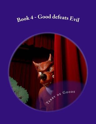 Book 4 - Good defeats Evil