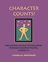 Character Counts! Promoting Character Education through Readers Theatre, Grades 2-5