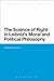 The Science of Right in Leibniz's Moral and Political Philosophy by Christopher Johns