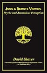 Jung and Remote Viewing by David Shaver