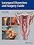 Laryngeal Dissection and Surgery Guide