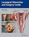 Laryngeal Dissection and Surgery Guide