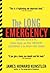 The Long Emergency by James Howard Kunstler