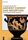 Ancient Comedy and Reception: Essays in Honor of Jeffrey Henderson