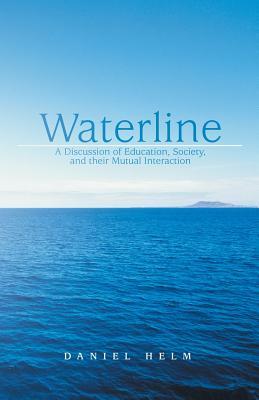 Waterline: A Discussion of Education, Society, and Their Mutual Interaction