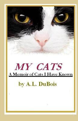 My Cats: A Memoir of Cats I Have Known (Paperback)