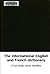 The international English and French dictionary by Léon Smith