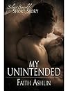 My Unintended by Faith Ashlin