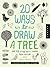 20 Ways to Draw a Tree and 44 Other Nifty Things from Nature: A Sketchbook for Artists, Designers, and Doodlers