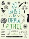 20 Ways to Draw a Tree and 44 Other Nifty Things from Nature by Eloise Renouf