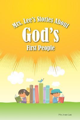 Mrs. Lee's Stories About God's First People