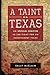 A Taint on Texas